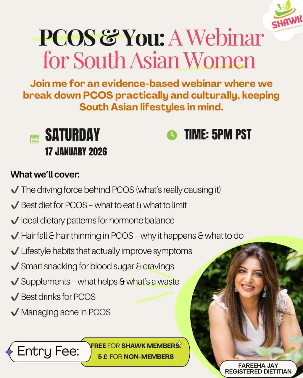 Promotional flyer for "PCOS & You: A Webinar for South Asian Women" hosted by Registered Dietitian Fareeha Jay. The event is on Saturday, 17 January 2026, at 5 PM PST. Topics include PCOS causes, diet for hormone balance, hair fall, supplements, and blood sugar management. Entry is free for SHAWK members and £5 for non-members.
